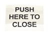 Read more about 'PUSH HERE TO CLOSE' Label product image