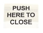 'PUSH HERE TO CLOSE' Label