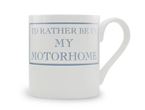 I'd Rather Be In My Motorhome Mug